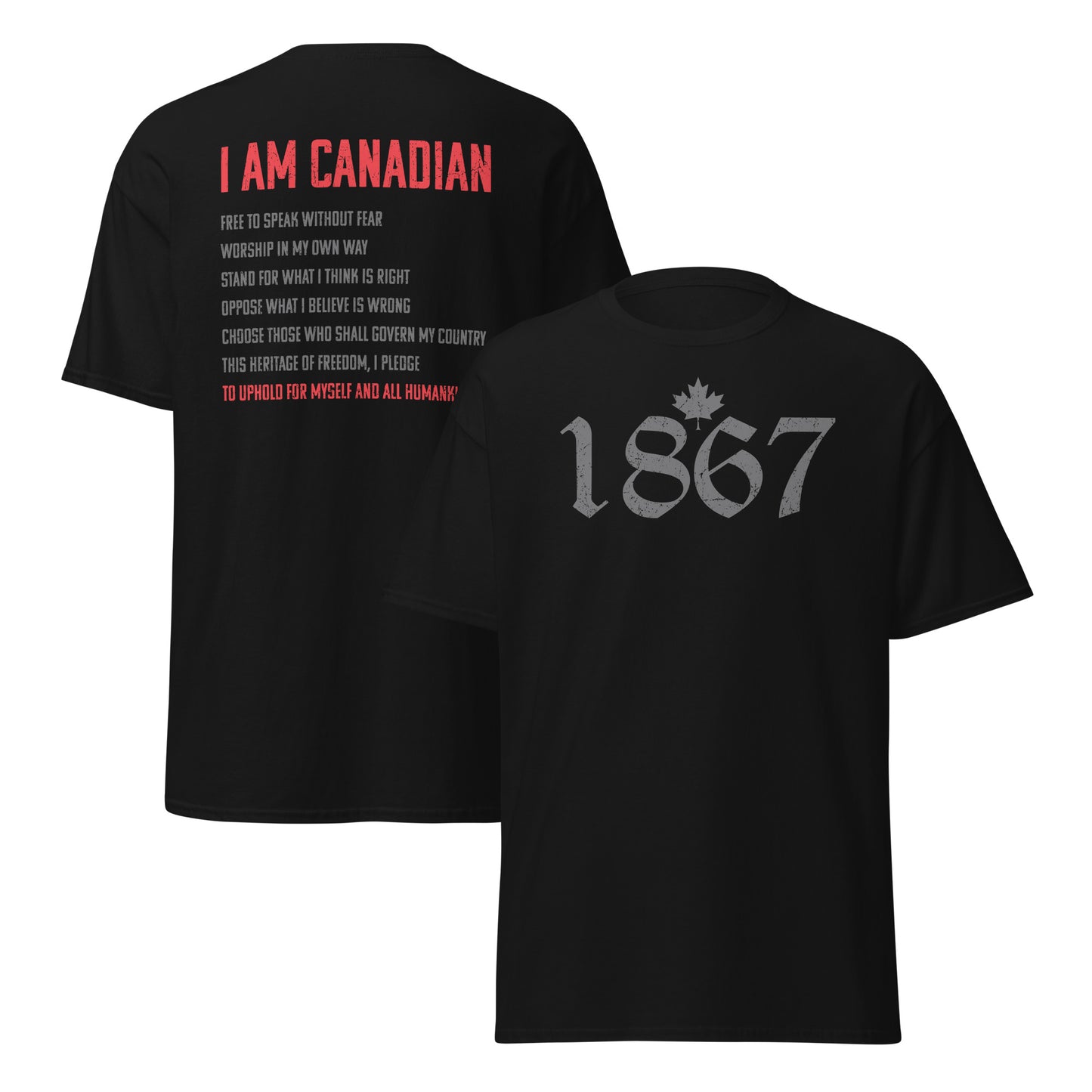 I Am Canadian – 1867 Pledge | Patriotic Heritage Statement | Unisex Fit