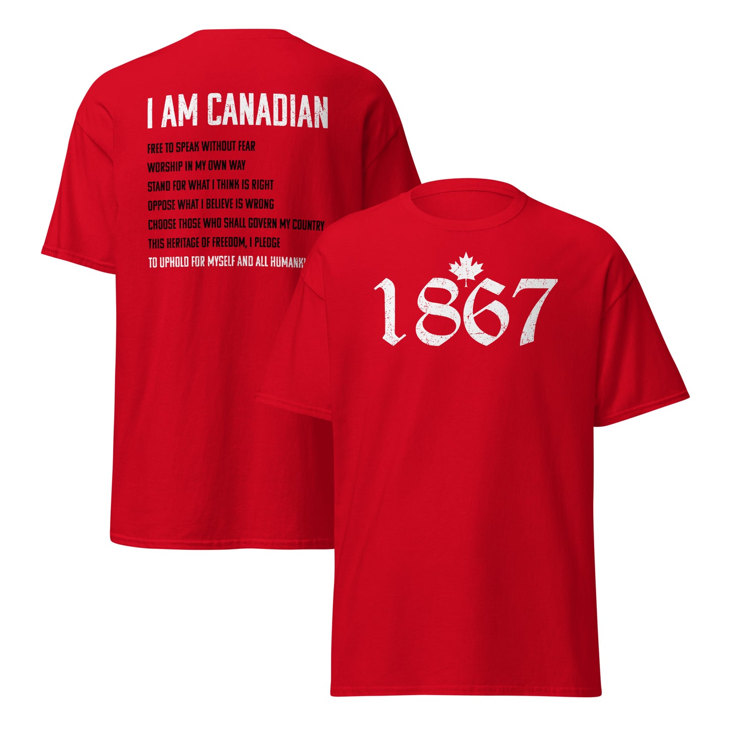 I Am Canadian – 1867 Pledge | Patriotic Heritage Statement | Unisex Fit