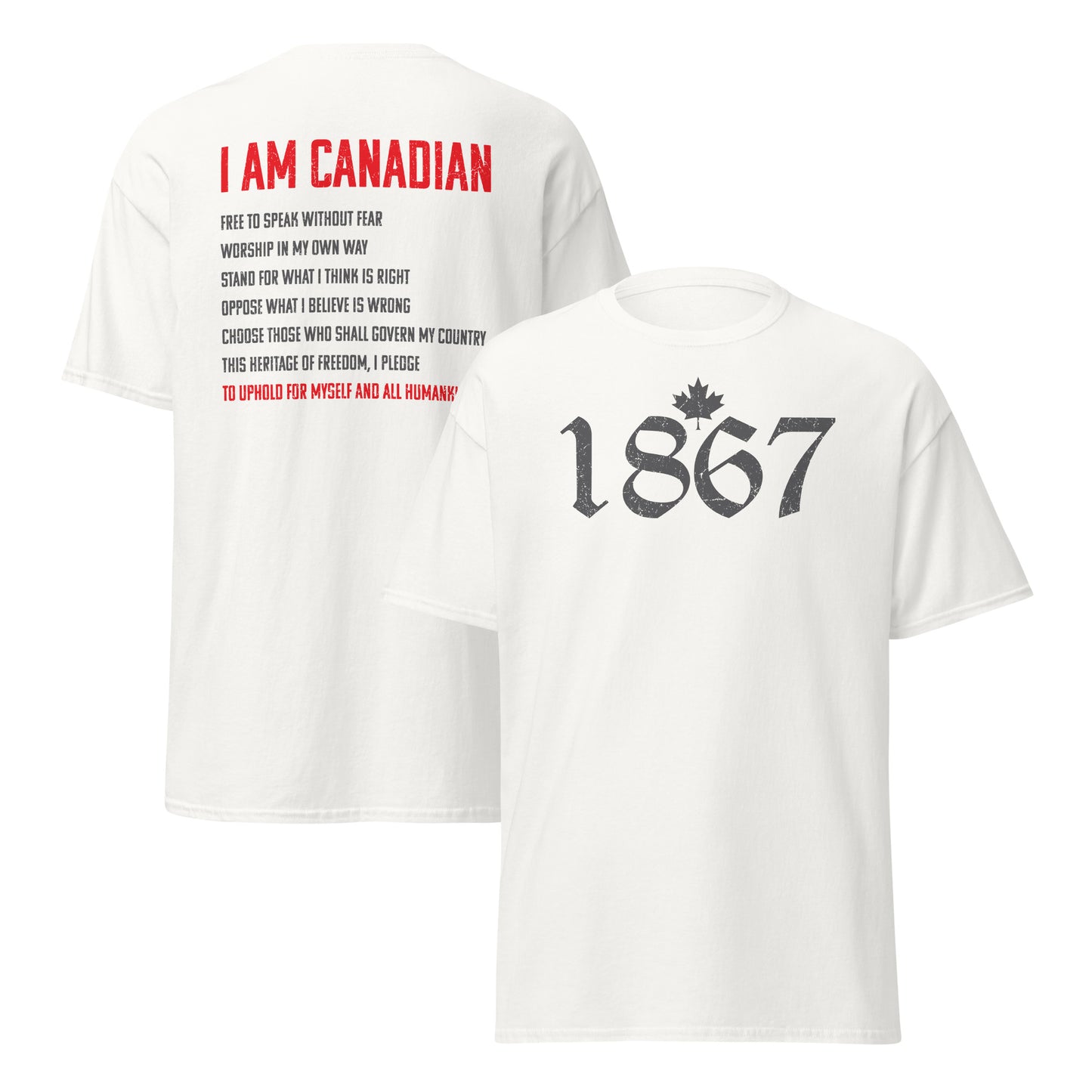 I Am Canadian – 1867 Pledge | Patriotic Heritage Statement | Unisex Fit