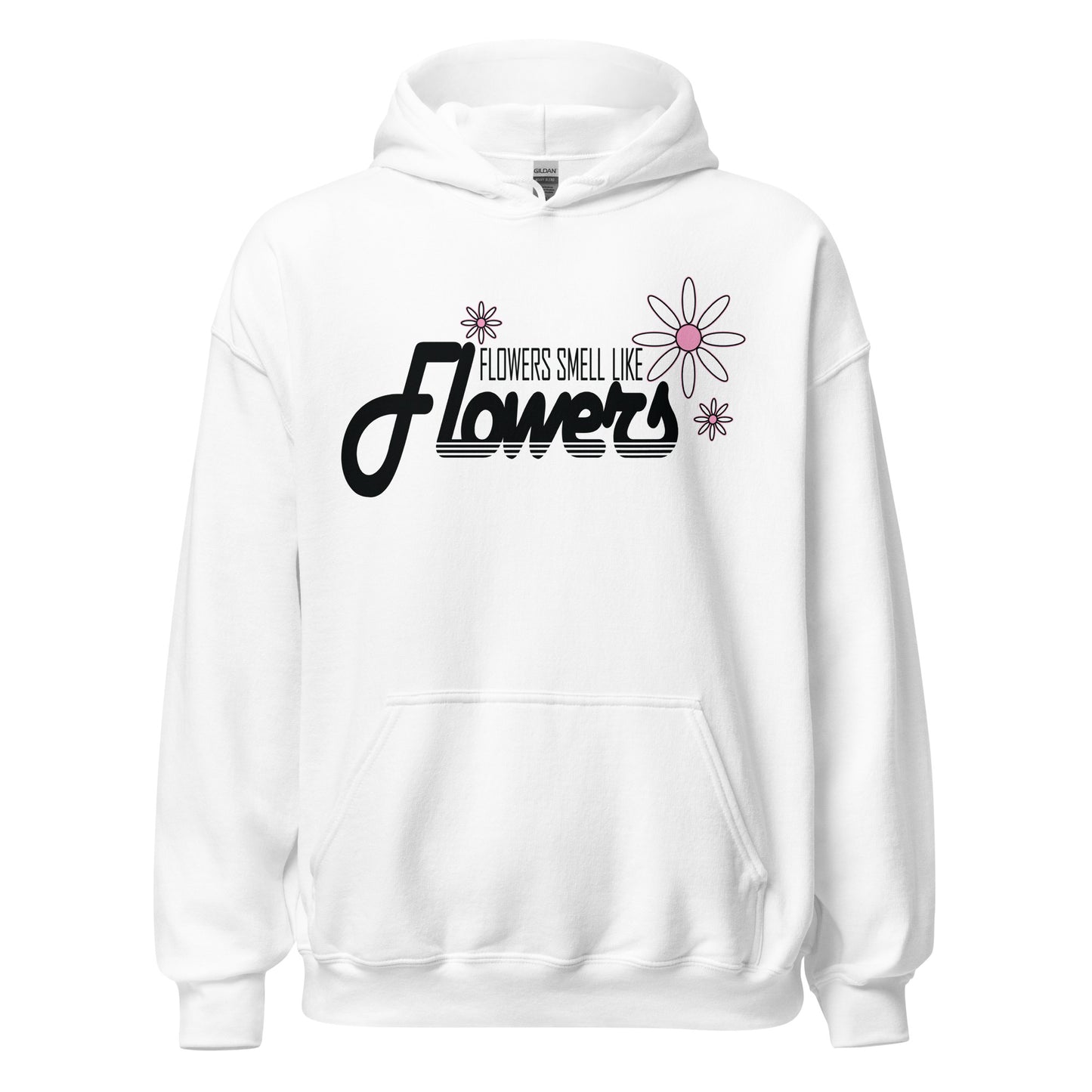 Retro-style black text reading ‘Flowers smell like Flowers’ with pink-centered flower design, printed on white hoodie